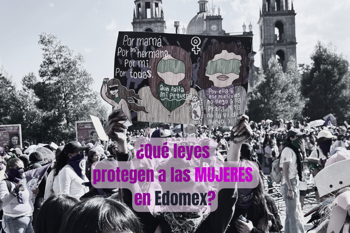 Edomex: Estas son las leyes para proteger a las mujeres