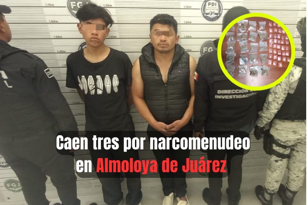 Detienen a tres por narcomenudeo en Almoloya de Juárez.