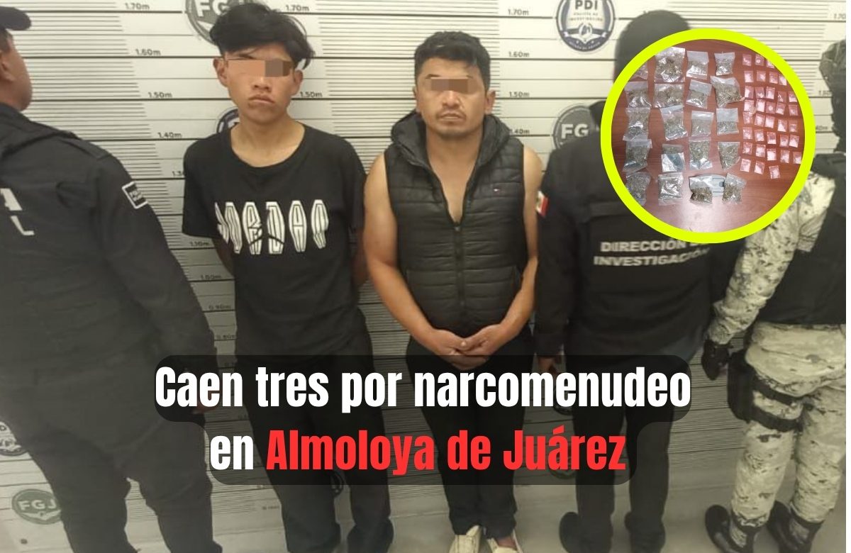 Golpe al narcomenudeo en Almoloya de Juárez deja 3 detenidos